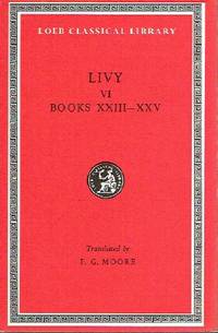 Livy VI: History of Rome: Books XXIII-XXV by Livy (Titus Livius) - 1984