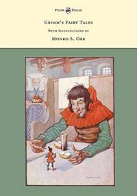 image of Grimm's Fairy Tales - With Illustrations by Monro S. Orr
