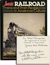 Railroad: Trains and Train People in American Culture (Signed First Edition) by McPherson, James Alan and Miller Williams (editors) - 1976