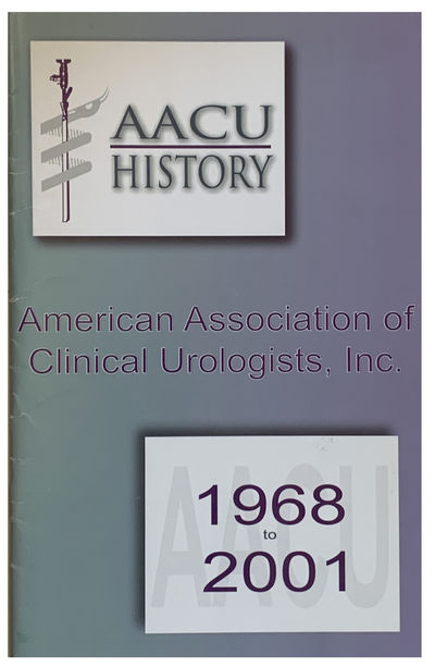 History of the American Association of Clinical Urologists 1968-2001.
