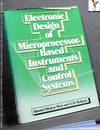 Electronic Design Of Microprocessor Based Instruments and Control Systems