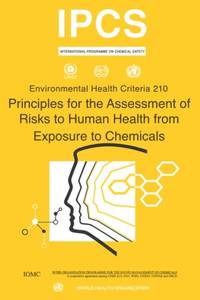 Principles for the Assessment of Risks to Human Health from Exposure to Chemicals - Environmental...