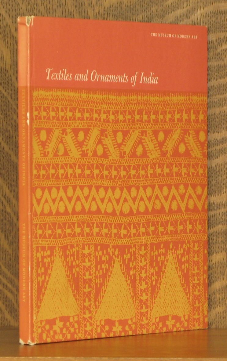 TEXTILES AND ORNAMENTS OF INDIA by Pupul Jayakar and John
