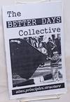 The Better Days Collective: Aims-Principles-Struggles