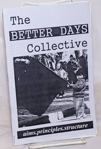image of The Better Days Collective: Aims-Principles-Struggles