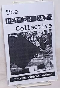 The Better Days Collective: Aims-Principles-Struggles - 