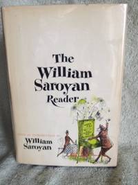 The William Saroyan Reader by Saroyan, William - 1st edition, 3rd printing