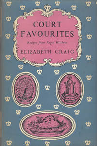 Court Favourites Recipes for Royal Kitchens. Decorations by Sheila Dunn