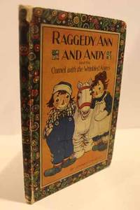 Raggedy Ann and Andy and the Camel with the Wrinkled Knees by Gruelle, Johnny - 1924