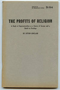 cover of The Profits of Religion: A Study of Supernaturalism as a Source of Income and a Shield to Privilege (B-564)