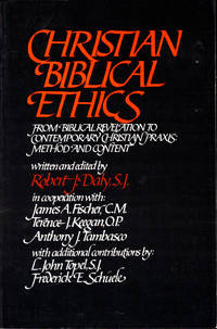 Christian Biblical Ethics, From Biblical Revelation to Contemporary Christian Praxis: Method and Content