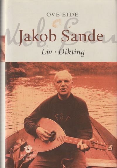 Jakob Sande. Liv. Dikting.