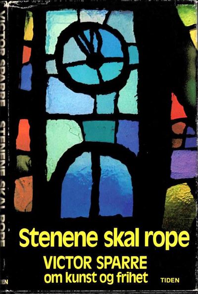 Stenene skal rope. Om kunst og frihet.