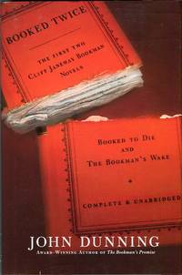 Booked Twice: Booked to Die and The Bookman&#039;s Wake by Dunning, John - 2004