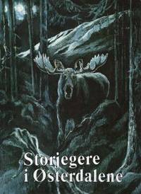 Storjegere i Østerdalene.