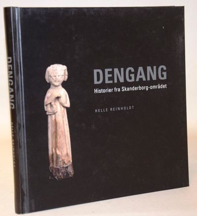 Dengang - Historier fra Skanderborg-området.