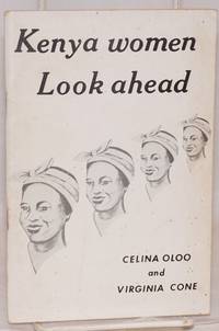 Kenya Women Look Ahead by Oloo, Celina and Virginia Cone - 1965