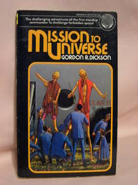 MISSION TO UNIVERSE by Dickson, Gordon R - 1977