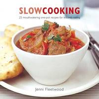 Slow Cooking : In Crock-Pot, Slow Cooker, Oven and Multi-Cooker