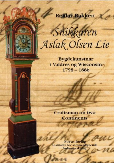 Snikkaren Aslak Olsen Lie. Bygdekunstnar i…