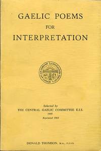Gaelic Poems for Interpretation by The Central Gaelic Committee E.I.S - Paperback - 1965 - from Godley Books (SKU: 015992)