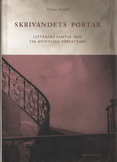 SKRIVANDETS PORTAR. Litterära samtal med tio…