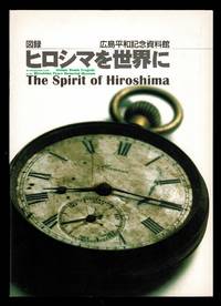 The Spirit Of Hiroshima: An Introduction To The Atomic Bomb Tragedy