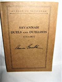 Savannah Duels and Duellists 1733-1877