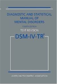 DSM-IV-TR: Diagnostic and Statistical Manual of Mental Disorders (Diagnostic & Statistical Manual of Mental Disorders)