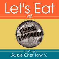 Let&#039;s Eat by V., Aussie Chef Tony