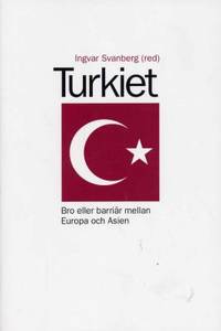Turkiet. Bro eller barriär mellan Europa och…