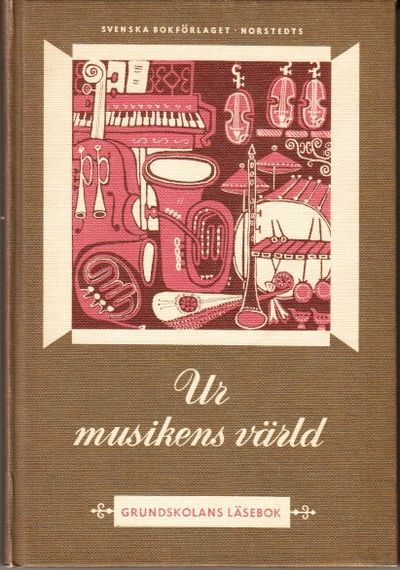 Ur musikens värld. Grundskolans läsebok. Andra…