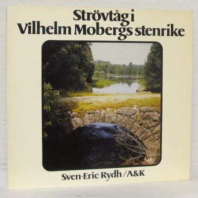 Strövtåg i Vilhelm Mobergs stenrike.