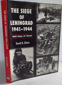 The Siege of Leningrad, 1941-1944: 900 Days of Terror