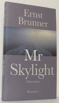 Mr Skylight. Oratorium.