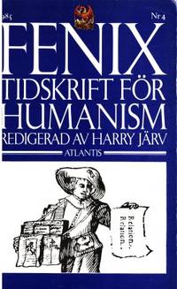 Fenix.  4 1985. Tidskrift för humanism.