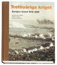 Trettioåriga kriget. Europa i brand 1618-1648.
