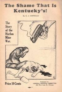 The Shame That Is Kentucky's: The Story of the Harlan Mine War