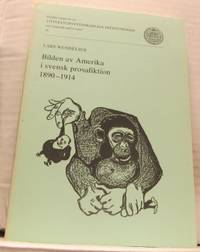 Bilden av Amerika i svensk prosafiktion 1890-1914.