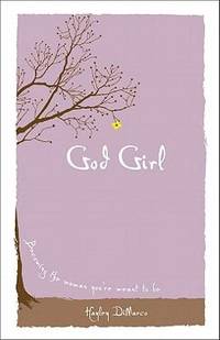 God Girl : Becoming the Woman You're Meant to Be