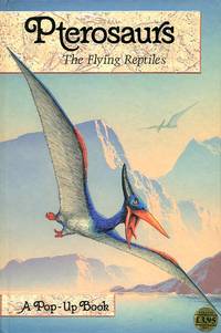 image of Pterosaurs: The Flying Reptiles Pop-up Book