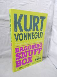 Bagombo Snuff Box: Uncollected Short Fiction&amp;#11; by Vonnegut, Kurt - 2000 