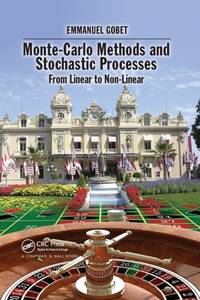 Monte-Carlo Methods and Stochastic Processes: From Linear to Non-Linear