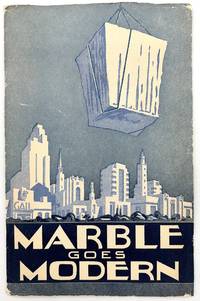 Marble Goes Modern" -- Re-branding Marble as. Modern Material in the 1940s