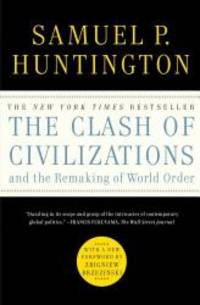 The Clash of Civilizations and the Remaking of World Order by Samuel P. Huntington - 2011-01-03