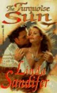 THE TURQUOISE SUN by SANDIFER, LINDA - [1997]