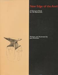 New Edge of the Anvil : a Resource Book for the Blacksmith