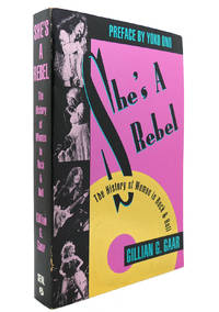 SHE'S A REBEL The History of Women in Rock and Roll