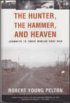 The Hunter, the Hammer, and Heaven