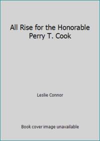 All Rise for the Honorable Perry T. Cook